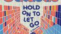 Hold on to Let Go专辑