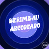 DJ RCS - BERIMBAU ARCODEADO