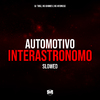 DJ TWOZ - Automotivo Interastronomo Slowed