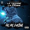 Le Tatooe - FAIS PAS D'HISTOIRE