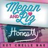 Megan & Liz - Honestly