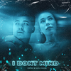 CAJOR - I Don't Mind