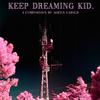 Ashtin Larold - Keep Dreaming Kid