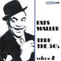 Fats Waller - Thru the 30\'s Volume 2专辑