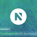  Time Doesn t Wait (Radio Edit)专辑