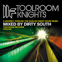 Toolroom Knights Mixed By Dirty South专辑