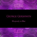 Astral Classic: George Gershwin (거시윈)专辑