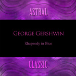 Astral Classic: George Gershwin (거시윈)专辑