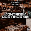 LucasDJ - Montagem dos Anos 90