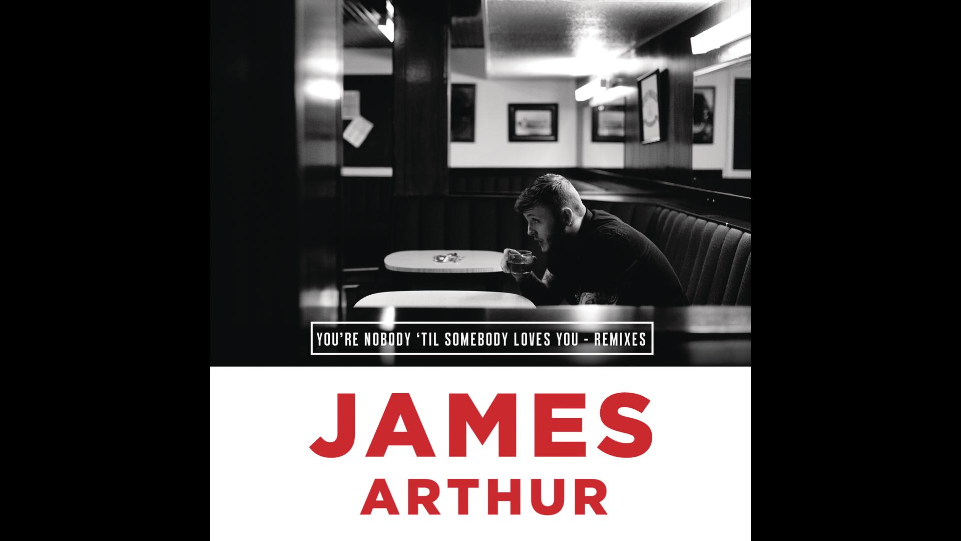 James Arthur - You're Nobody 'Til Somebody Loves You (Raf Riley Remix - Official Audio)