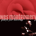 Wes Montgomery Plays For Lovers专辑