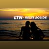 LTN - LTN (RESTE SOLIDE) (Radio Edit)