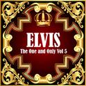 Elvis: The One and Only Vol 5专辑