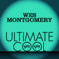 Wes Montgomery: Verve Ultimate Cool