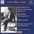 BEETHOVEN / BRAHMS: Cello Sonatas (Casals) (1930-1939)