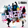 L-Noire - Let's Dance