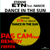 Etienne ETN - Dance in the Sun (Pas Cam feat. Remedy remix)