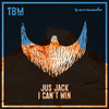 Jus Jack - I Can't Win