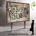 Kurt Vonnegut\'s God Bless You, Mr. Rosewater (Premiere Cast Recording)