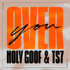 Holy Goof - Over You