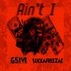Suckafreezae - Aint I (feat. G5ive)
