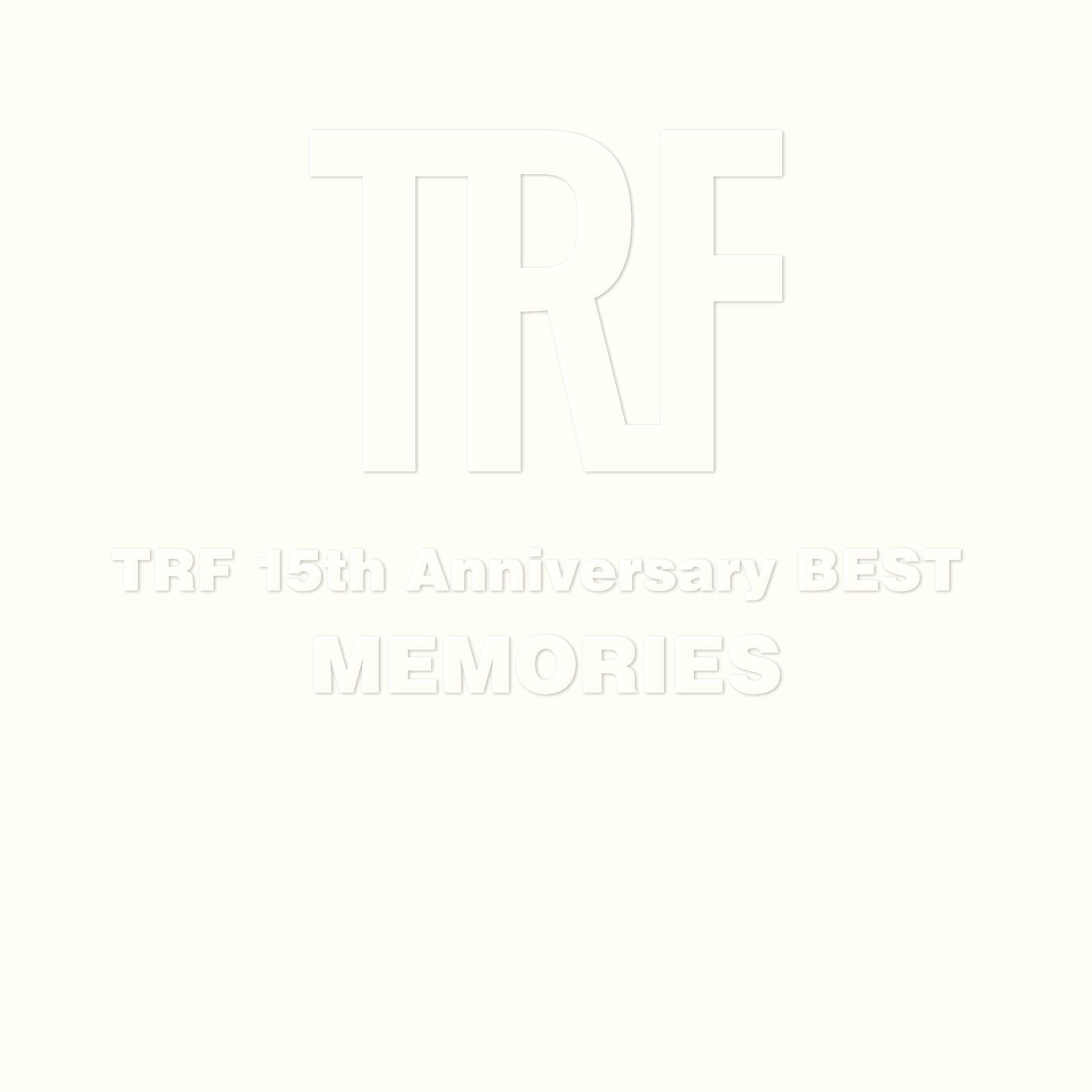 TRF 15th Anniversary BEST -MEMORIES-专辑