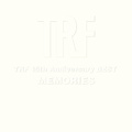 TRF 15th Anniversary BEST -MEMORIES-