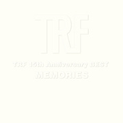 TRF 15th Anniversary BEST -MEMORIES-