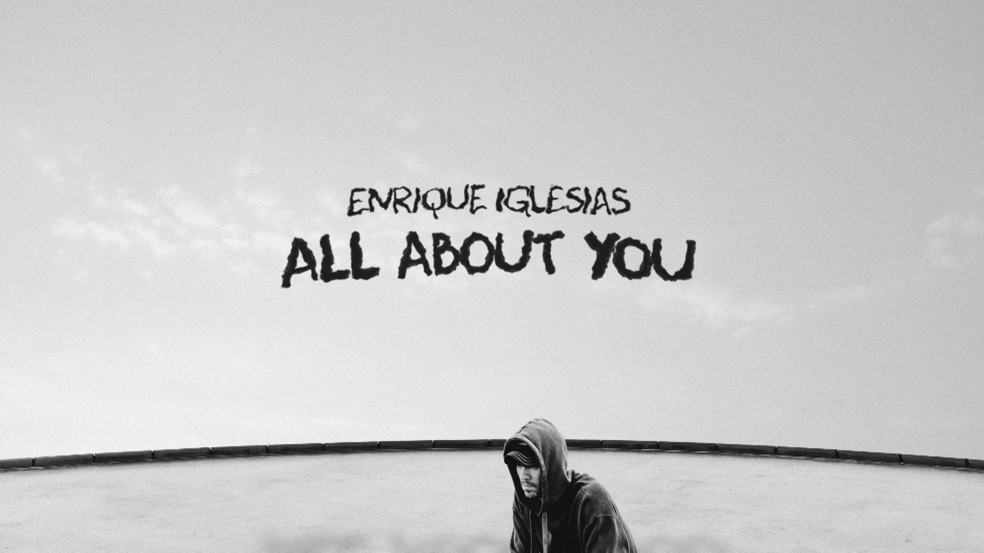 Enrique Iglesias - ALL ABOUT YOU (Lyric Video)