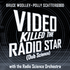 Bruce Woolley - Video Killed The Radio Star (Dub Science)