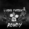 King Passion - Rowdy