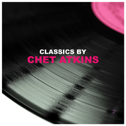 Classics by Chet Atkins