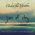  Under the Weather (Live in Sellersville PA) EP 