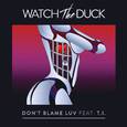 Don\'t Blame Luv