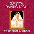 Türküleriyle Karadeniz