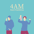 4AM (feat. Frankkiss)