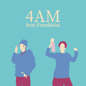 4AM (feat. Frankkiss)专辑