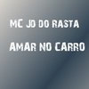 MC JD DO RASTA - Amar no Carro