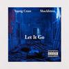 Young Craze - Let It Go (feat. Shackleton)