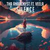 Tha Anarchyst - Silence (feat. Veela)