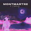 Montmartre - Right Place, Right Time (Sped Up)