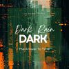Dark - The Answer To Time (Radio Edit)