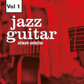 Jazz Guitar - Ultimate Collection, Vol. 1