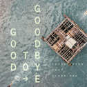 Good To Goodbye (feat. Clara Mae)专辑