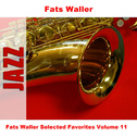 Fats Waller Selected Favorites, Vol. 11专辑