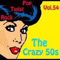 The Crazy 50s Vol. 54专辑