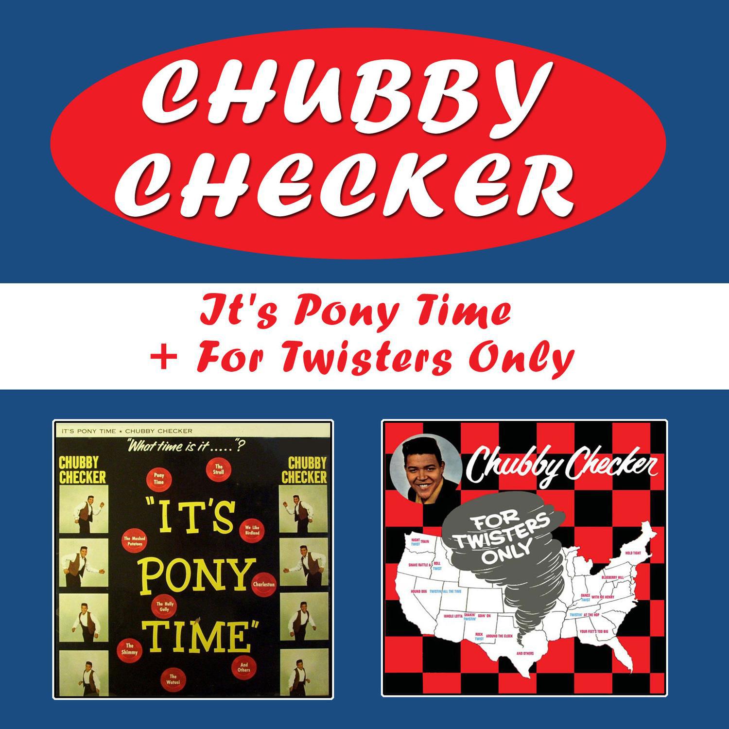 It\'s Pony Time + for Twisters Only (Bonus Track Version)专辑