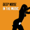 Deep Noise - Turn It On