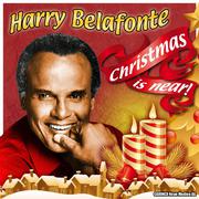 Harry Belafonte - Christmas Is Near (Original-Recordings)