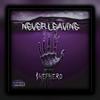 $Heepdah$Leeper - Never Leaving